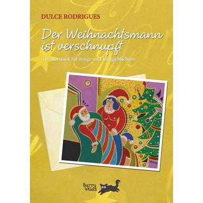 Der Weihnachtsmann ist verschnupft, Taschenbuch von Dulce Rodrigues, BoD – Books on Demand, 978-3-7412-8862-3