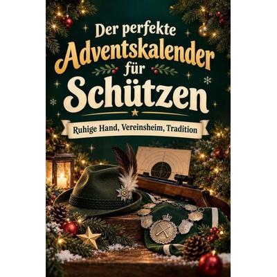 Der perfekte Adventskalender für Schützen
