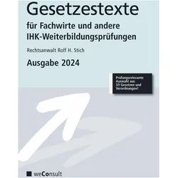 Gesetzestexte für Fachwirte Ausgabe 2025, Fachbücher von Rolf H. Stich, Peter Collier