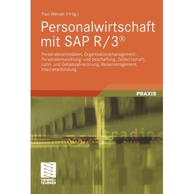 Personalwirtschaft mit SAP R/3®, Taschenbuch von Paul Wenzel, Vieweg & Teubner, 978-3-528-03160-2