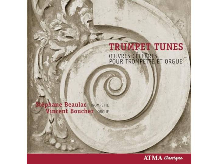 Stéphane Beaulac & Vincent Boucher - Trumpet Tunes For Trumpet And Organ