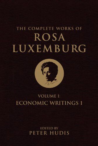Rosa Luxemburg - The Complete Works of Rosa Luxemburg, Volume I: Volume I: Economic Writings I - Preis vom 09.10.2026 07:28:09 h