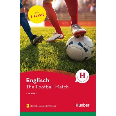The Football Match, Taschenbuch von Pauline Francis, Hueber