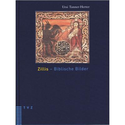 Zillis – Biblische Bilder, Gebundene Ausgabe von Ursi Tanner-Herter, Theologischer Verlag Zürich, 978-3-290-17264-0