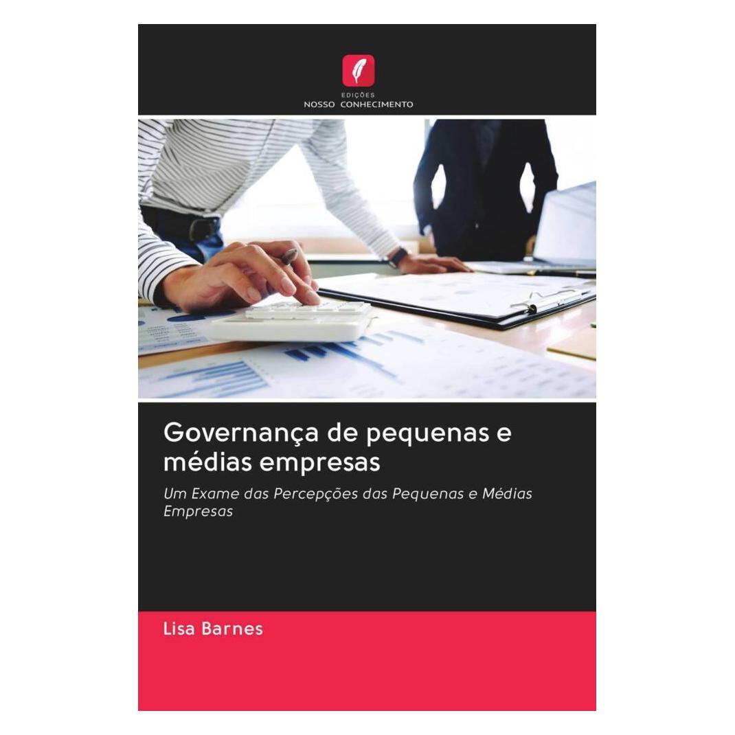 Edicoes Nosso Conhecimento Governança de pequenas e médias empresas (Softcover, Lisa Barnes) (56170296)