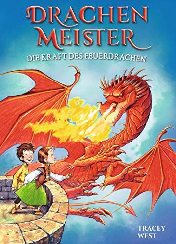 Tracey West - Drachenmeister Band 4 - Die Kraft des Feuerdrachen: Kinderbücher ab 6-8 Jahre (Erstleser Mädchen Jungen) - Preis vom 15.10.2026 23:06:25 h