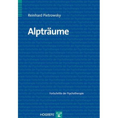 Alpträume, Taschenbuch von Reinhard Pietrowsky, Hogrefe Verlag, 978-3-8017-2315-6