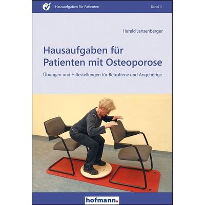 Hausaufgaben für Patienten mit Osteoporose, Taschenbuch von Harald Jansenberger, Hofmann-Verlag, 978-3-7780-1441-7