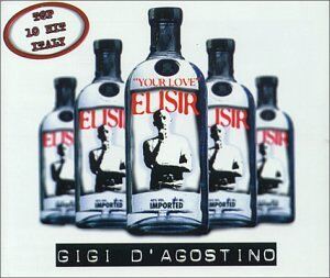 Gigi D Agostino - Your Love (Elisir) - Preis vom 10.10.2026 11:48:34 h