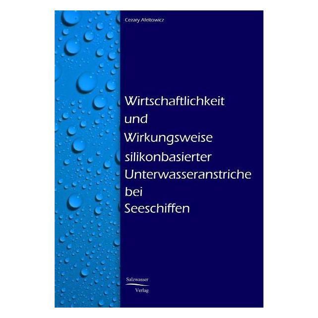 EHV Wirtschaftlichkeit und Wirkungsweise silikonbasierter Antifoulings bei Seeschiffen (Deutsch, Softcover, Cezary Afeltowicz) (55194803)