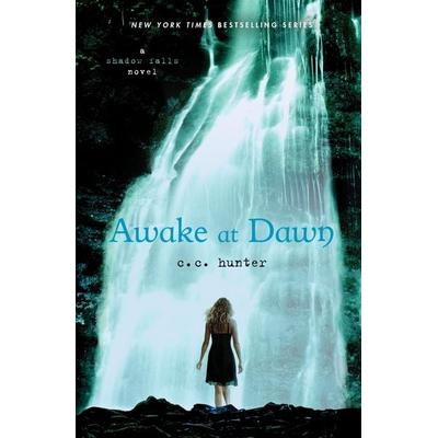 Shadow Falls Camp 02. Awake at Dawn, Taschenbuch von C. C. Hunter, Macmillan USA