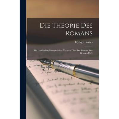 Die Theorie Des Romans, Taschenbuch von György Lukács, Legare Street Press, 978-1-01-565632-1