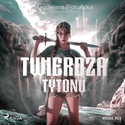 Twierdza Tytonu - Magdalena Pioruńska, Audio, 9788728577363