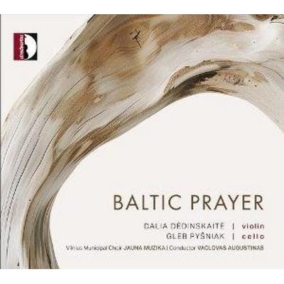 Baltic Prayer - Dalia Dedinskaite,Gleb Pysniak, CD