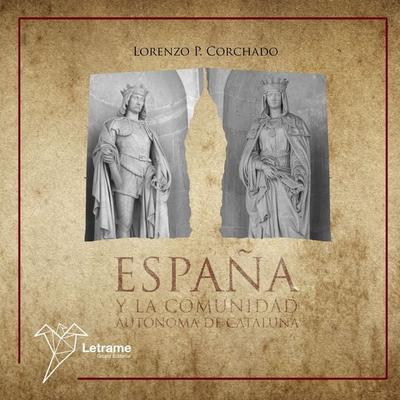 España y la comunidad autónoma de Cataluña - Lorenzo P. Corchado, Audio, 9788411810647