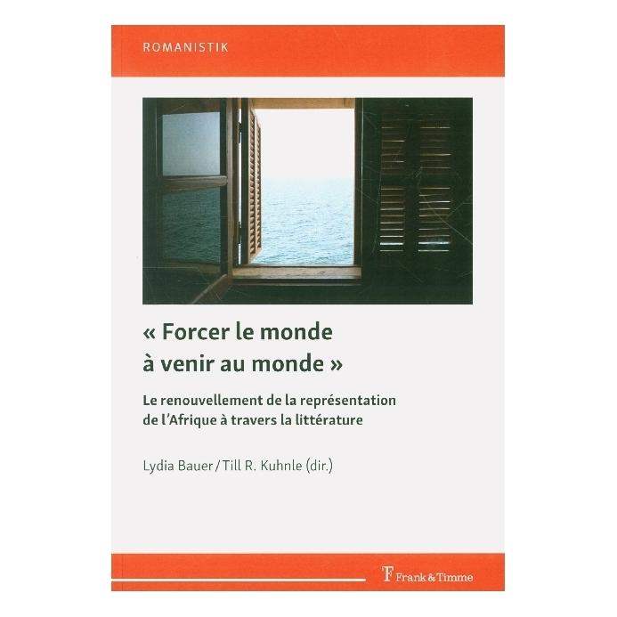 Frank & Timme " Forcer le monde à venir au monde " (Französisch, Softcover, Lydia Bauer, Till R. Kuhnle) (56202139)
