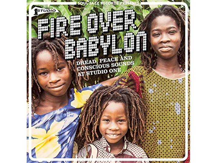 Fire Over Babylon - Dread, Peace and Conscious Sou