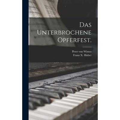Das unterbrochene Opferfest. -