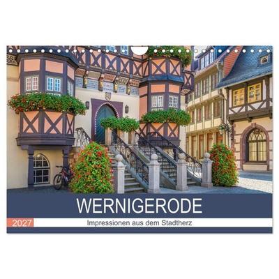 WERNIGERODE Impressionen aus dem Stadtherz (Wandkalender 2027 DIN A4 quer), CALVENDO Monatskalender