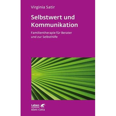 Selbstwert und Kommunikation (Leben Lernen, Bd. 18), Taschenbuch von Virginia Satir, Klett Cotta, 978-3-608-89192-8