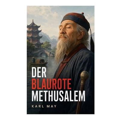 Der blaurote Methusalem, Taschenbuch von Karl May, E-artnow, 978-80-273-7345-1