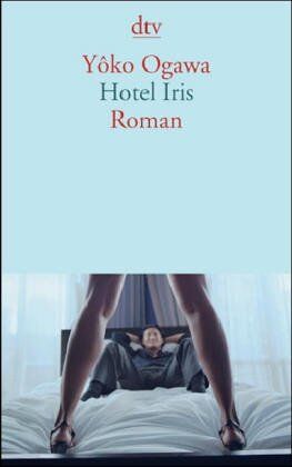 Yoko Ogawa - Hotel Iris - Preis vom 07.10.2026 11:45:10 h