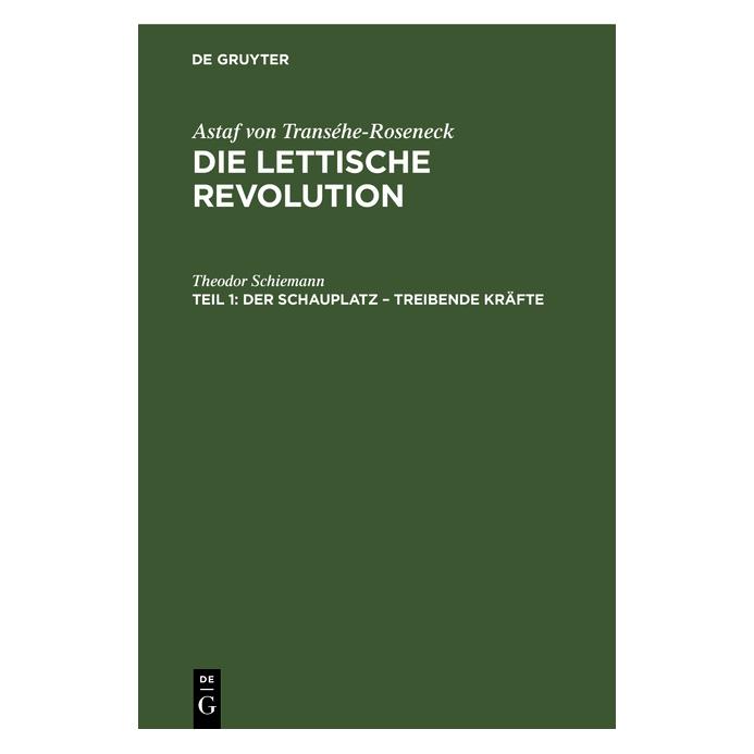De Gruyter Schiemann:Der Schauplatz - Treibende Kr (Deutsch, Hardcover, Theodor Schiemann) (67780525)