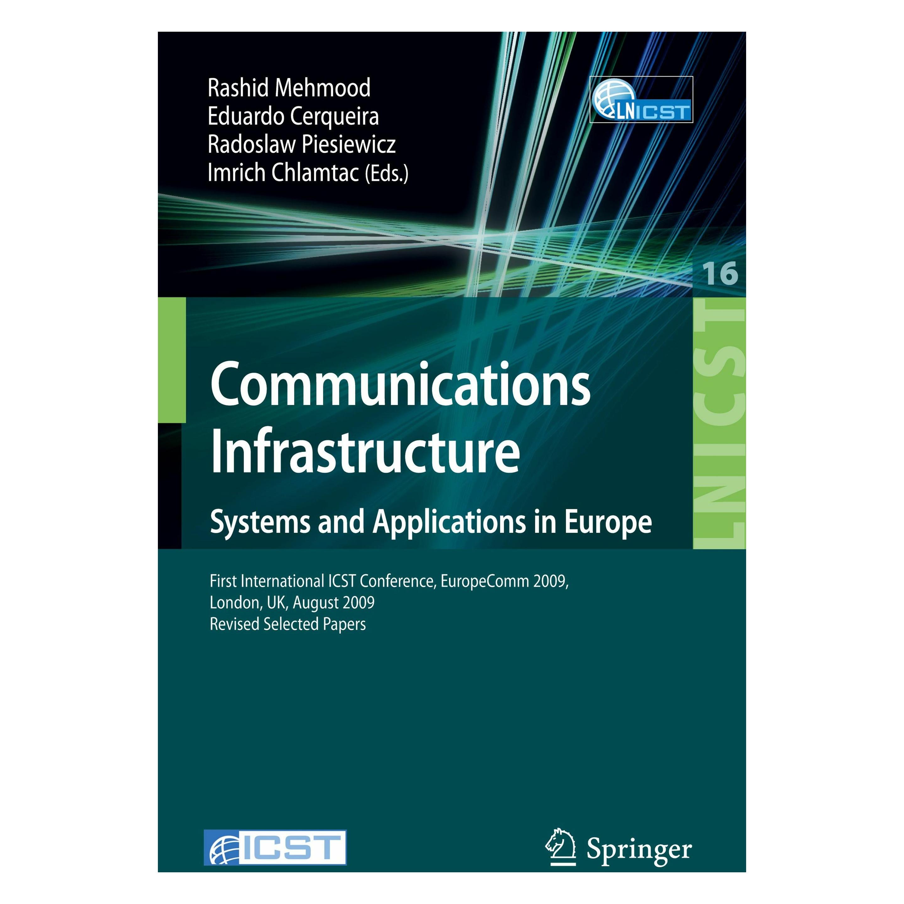 Springer Communications Infrastructure, Systems and Applications (Englisch, Softcover, Eduardo Cerqueira, Imrich Chlamtac, Radoslaw Piesiewicz, Rashid Mehmood) (47535156)