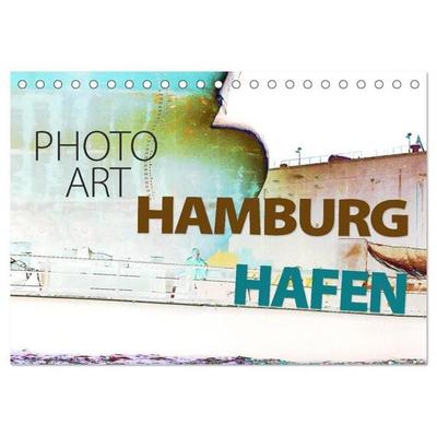 Photo-Art / Hamburg Hafen (Tischkalender 2027 DIN A5 quer), CALVENDO Monatskalender