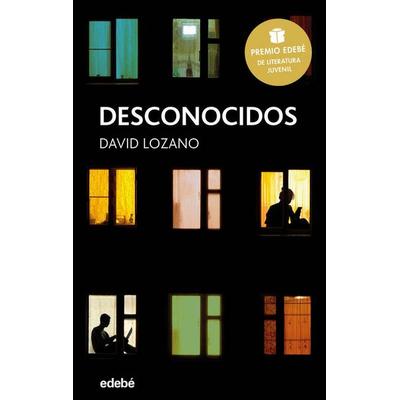 Desconocidos, Taschenbuch von David Lozano Garbala, Editorial Edebé, 978-84-683-3459-2