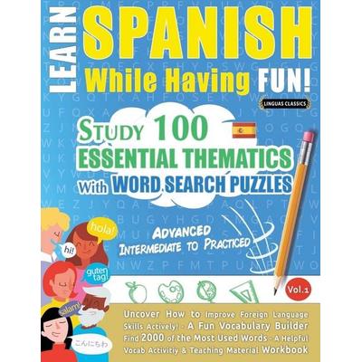LEARN SPANISH WHILE HAVING FUN! - ADVANCED, Taschenbuch von Linguas Classics, LearnX, 978-2-38511-075-8