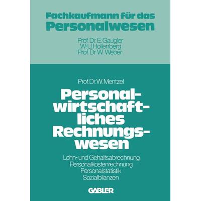 Personalwirtschaftliches Rechnungswesen, Taschenbuch von Wolfgang Mentzel, Betriebswirtschaftlicher Verlag Gabler, 978-3-409-12001-2