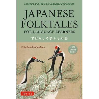 Japanese Folktales for Language Learners, Taschenbuch von Eriko Sato,Anna Sato, Tuttle Publishing, 978-4-8053-1662-7