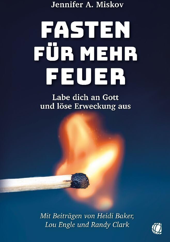Fasten für mehr Feuer: Labe dich an Gott und löse Erweckung aus - Preis vom 11.10.2026 03:10:56 h