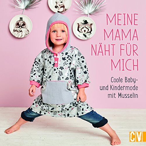 Meine Mama näht für mich: Coole Baby- und Kindermode mit Musselin - Preis vom 09.10.2026 07:28:09 h