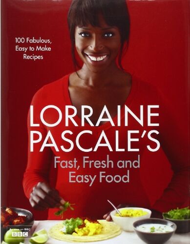 Lorraine Pascale - Lorraine Pascale's Fast, Fresh and Easy Food - Preis vom 19.10.2026 19:33:35 h