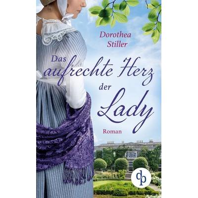 Das aufrechte Herz der Lady, Taschenbuch von Dorothea Stiller, GRIN, 978-3-96817-691-8