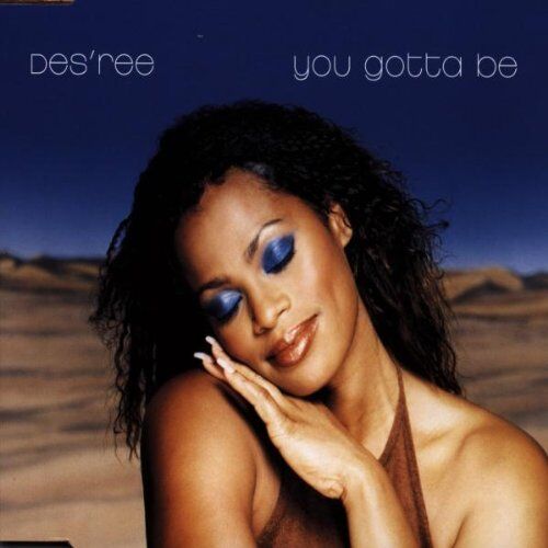 Des'ree (Sänger) - You Gotta Be - Preis vom 30.09.2026 09:01:18 h
