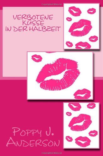 Anderson, Poppy J. - Verbotene Küsse in der Halbzeit - Preis vom 09.10.2026 07:28:09 h