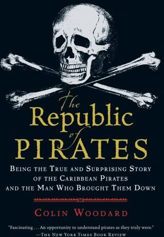 Colin Woodard - Republic of Pirates: Being the True and Surprising Story of the Caribbean Pirates and the Man Who Brought Them Down - Preis vom 01.10.2026 17:08:56 h
