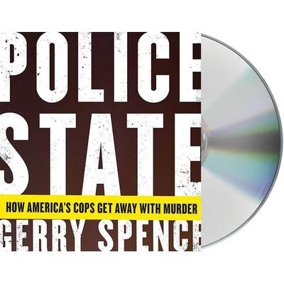 Police State: How America's Cops Get Away with Murder - Gerry Spence, CD, 9781427273116