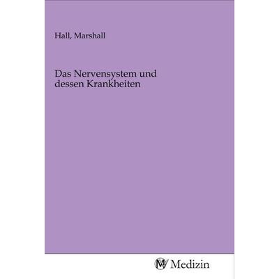 Das Nervensystem und dessen Krankheiten, Taschenbuch von , MV-Medizin, 978-3-96875-147-4