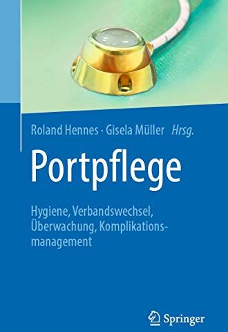 Roland Hennes - Portpflege: Hygiene, Verbandswechsel, Überwachung, Komplikationsmanagement - Preis vom 30.09.2026 22:30:23 h