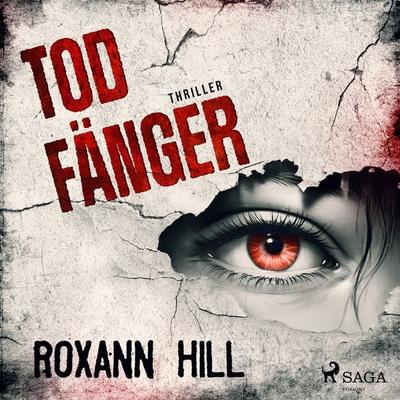Todfänger: Thriller (Wuthenow-Thriller 4) - Roxann Hill, Audio, 9788727280707