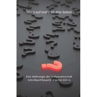 3 Seiten Krimis / Mord auf mehr als drei Seiten, Taschenbuch von Anthologie Textgemeinschaft, Epubli, 978-3-7502-6207-2
