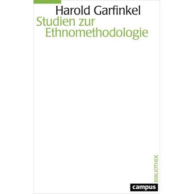 Studien zur Ethnomethodologie, Taschenbuch von Harold Garfinkel, Campus, 978-3-593-50739-2