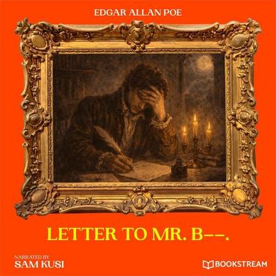 Letter to Mr. B--. - Edgar Allan Poe, Audio, 9783711953469