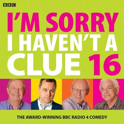 I'm Sorry I Haven't a Clue 16 - BBC, CD, 9781787530058