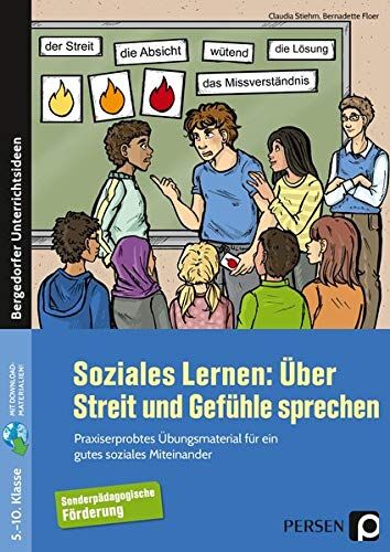 Claudia Stiehm - Soziales Lernen: Über Streit und Gefühle sprechen: Praxiserprobtes Übungsmaterial für ein gutes sozia les Miteinander - sonderpädagogische Förderung ... (Bergedorfer Grundsteine Schulalltag - SoPäd) - Preis vom 09.10.2026 07:28:09 h