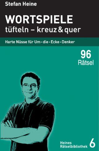 Stefan Heine - Wortspiele tüfteln - kreuz und quer: Harte Nüsse für Um-die-Ecke-Denker - Preis vom 14.10.2026 23:07:16 h